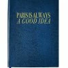 Sloane Stationery Vacation Shop NOTEBOOK NO°122 - PARIS IS ALWAYS A GOOD IDEA 2 Sloane Stationery Vacation Shop NOTEBOOK NO°122 - PARIS IS ALWAYS A GOOD IDEA
